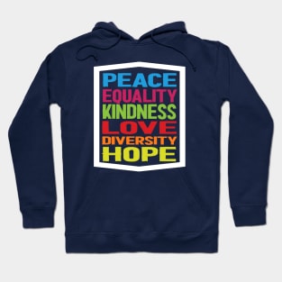 kindness peace equality love inclusion Hoodie